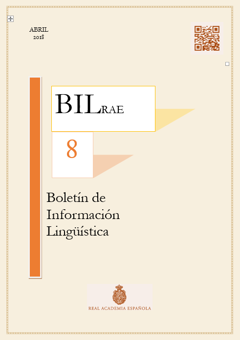 					Ver N.º 8 (2018). Boletín de Información Lingüística de la Real Academia Española
				