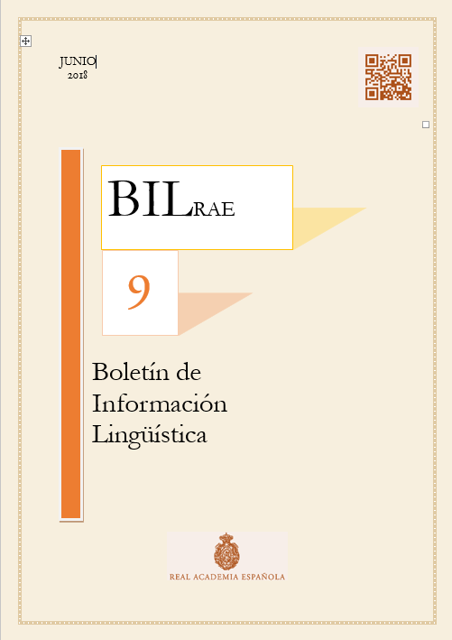					Ver N.º 9 (2018). Boletín de Información Lingüística de la Real Academia Española
				