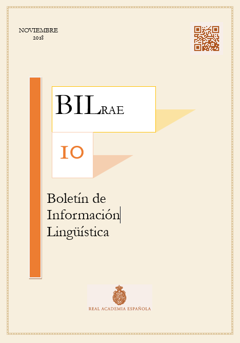 					Ver N.º 10 (2018). Boletín de Información Lingüística de la Real Academia Española
				