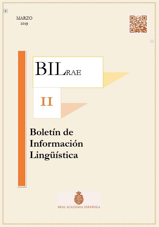 					Ver N.º 11 (2019). Boletín de Información Lingüística de la Real Academia Española
				